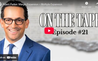 Adam Parker: Margin Expansion = Multiple Expansion